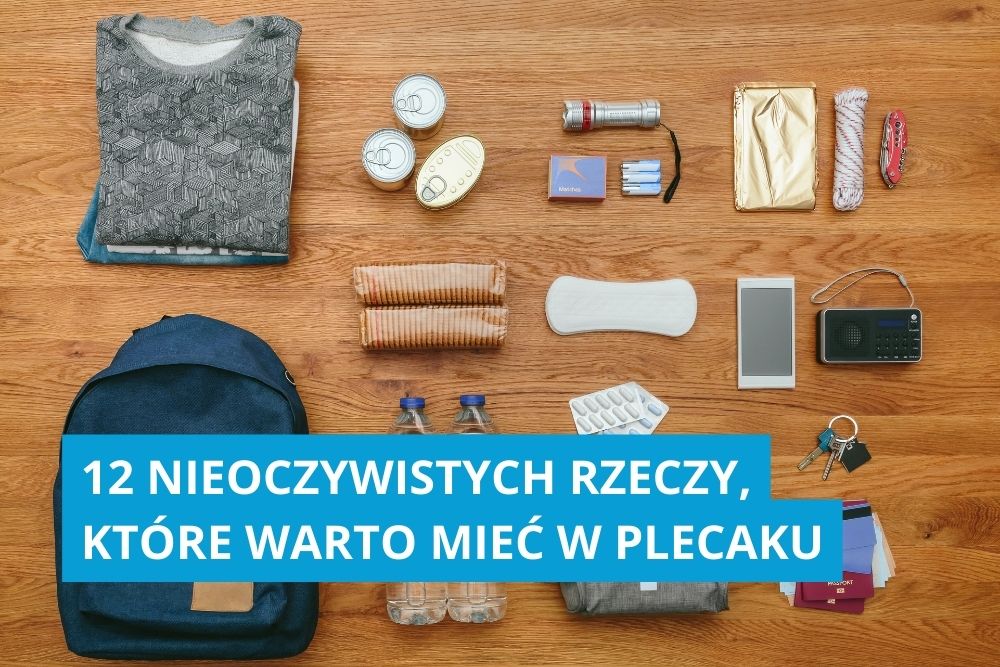 12 nieoczywistych rzeczy, które warto mieć w plecaku (w każdej podróży!)