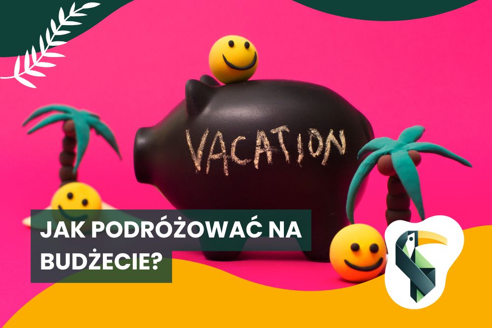 Budżetowa podróż – poradnik dla turystów poszukujących oszczędności