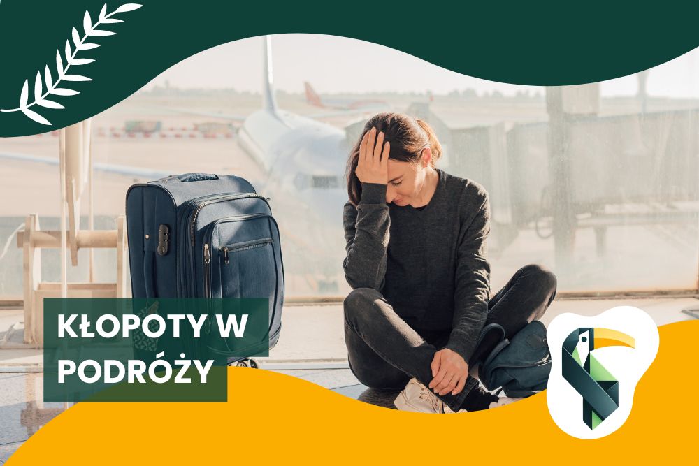 3 najczęstsze kłopoty w podróży – i jak wyjść z nich cało?