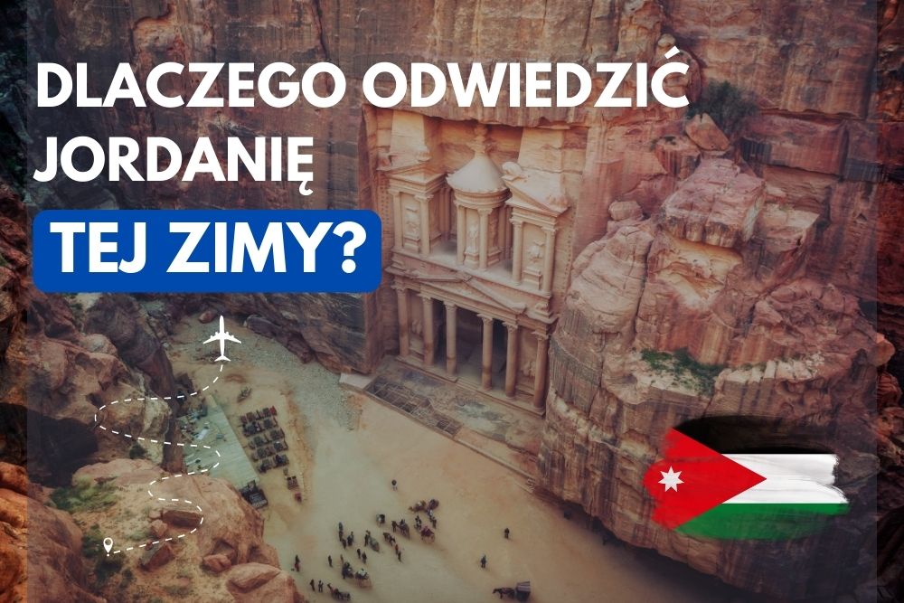 Jordania: 10 powodów, dla których chcesz ją odwiedzić tej zimy!