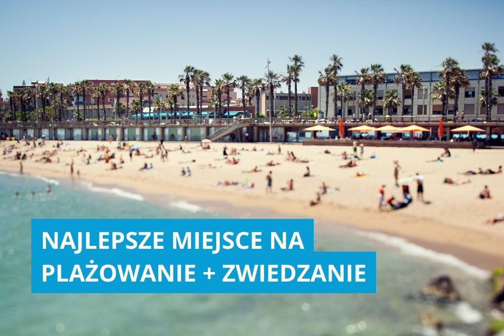 8 najlepszych miejsc na plażowanie i zwiedzanie w jednym